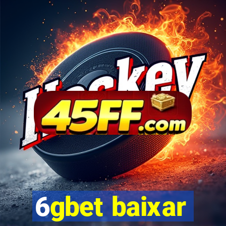 6gbet baixar